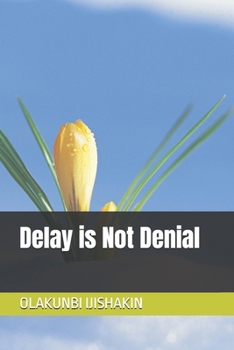 Paperback Delay is Not Denial Book