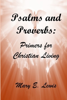 Paperback Psalms and Proverbs: Primers for Christian Living Book
