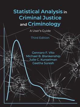 Paperback Statistical Analysis in Criminal Justice and Criminology: A User's Guide, Third Edition Book