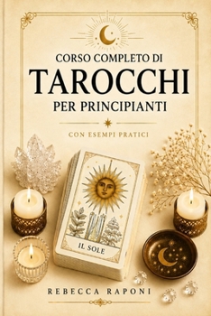 Paperback Corso completo di tarocchi per principianti: con esempi pratici [Italian] Book