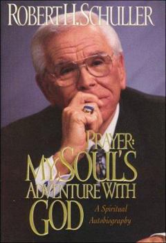 Hardcover Prayer: My Soul's Adventure with God: A Spiritual Autobiography Book