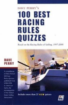 Paperback 100 Best Racing Rules Quizzes: Based on the Racing Rules of Sailing, 1997-2000 Book