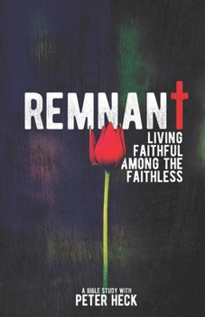 Paperback Remnant: Living faithful among the faithless Book