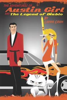 Paperback The Adventures of Austin Girl and the Legend of Diablo Book