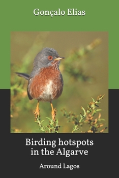 Paperback Birding hotspots in the Algarve: Around Lagos Book