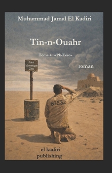 Paperback Tin-n-Ouahr Tome 4: "Pk-Zéro" el kadiri publishing [French] Book