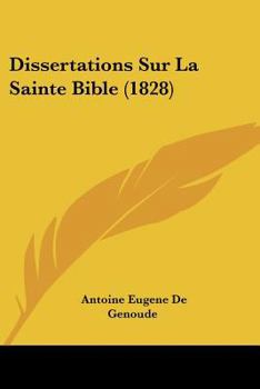 Paperback Dissertations Sur La Sainte Bible (1828) [French] Book
