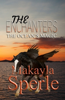 Paperback The Enchanters: The Ocean's Magic Book