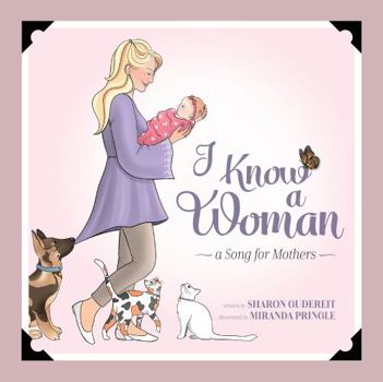 Paperback I Know a Woman: A Song for Mothers Book