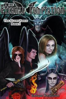 Paperback The Eternal Temptation: The Silent Force Book