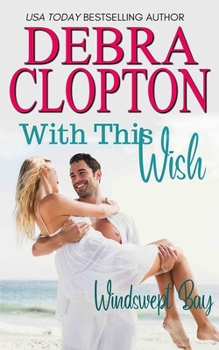 With This Wish - Book #9 of the Windswept Bay