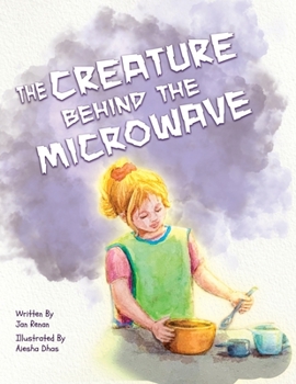 Paperback The Creature Behind the Microwave Book