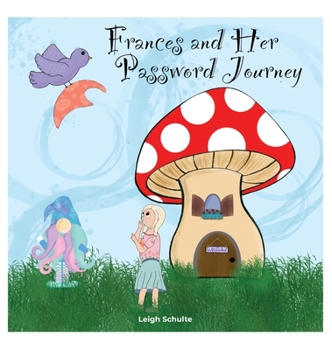 Hardcover Frances and Her Password Journey Book