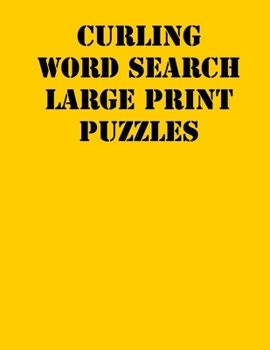 Paperback Curling Word Search Large print puzzles: large print puzzle book.8,5x11, matte cover, soprt Activity Puzzle Book with solution [Large Print] Book