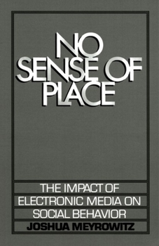 Paperback No Sense of Place: The Electronic Media on Social Behavior Book