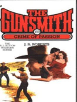 Crime of Passion - Book #169 of the Gunsmith