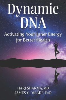 Paperback Dynamic DNA: Activating Your Inner Energy for Better Health Book