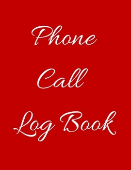 Phone Call Log Book: Telephone Message Tracker And Notebook