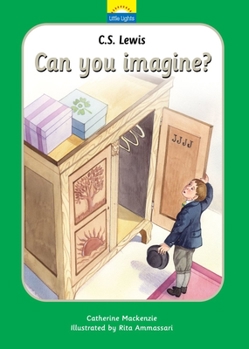 Hardcover C.S. Lewis: Can You Imagine? Book