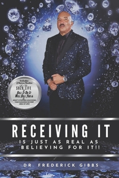Paperback Receiving It Is Just As Real As Believing for It Book