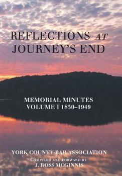 Hardcover Reflections at Journey's End: Memorial Minutes Volume I 1850-1949 Book