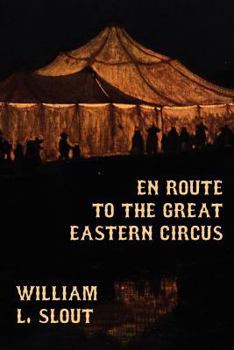 Paperback En Route to the Great Eastern Circus and Other Essays on Circus History Book