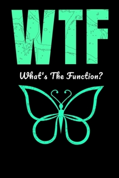 Paperback WTF What's The Function: ABA Therapist Applied Behavior Analyst RBT Autism BCBA Gift Journal Notebook Gift For ABA Trainer Book