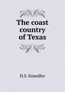 Paperback The coast country of Texas Book