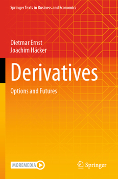 Derivatives: Options and Futures (Springer Texts in Business and Economics)