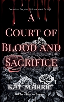 A Court of Blood and Sacrifice (Blood and Vengeance)