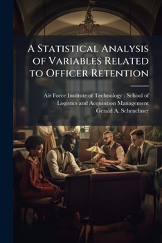 Paperback A Statistical Analysis of Variables Related to Officer Retention Book