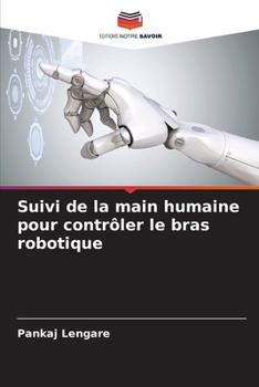 Paperback Suivi de la main humaine pour contrôler le bras robotique [French] Book