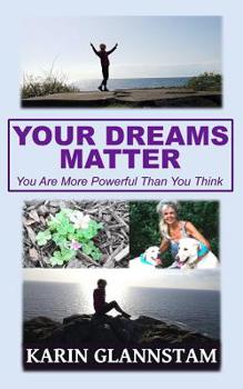 Paperback Your Dreams Matter: You Are More Powerful Than You Think Book