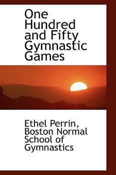 Paperback One Hundred and Fifty Gymnastic Games Book