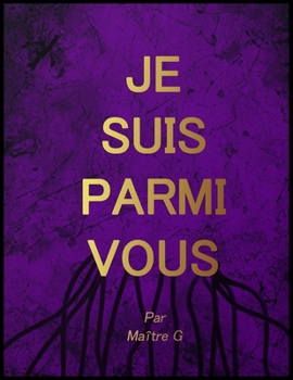 Paperback Je Suis Parmi Vous [French] Book