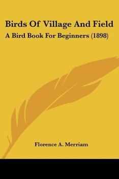 Paperback Birds Of Village And Field: A Bird Book For Beginners (1898) Book