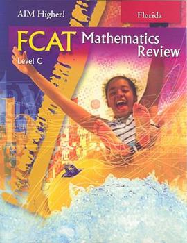 Paperback Florida Aim Higher!: FCAT Mathematics Review, Level C Book