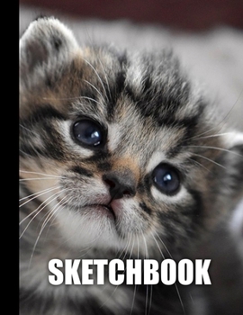 Sketchbook: Cute Kitten Cat Cover Design | White Paper | 120 Blank Unlined Pages | 8.5" X 11" | Matte Finished Soft Cover