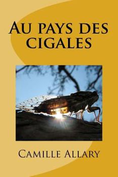 Paperback Au pays des cigales [French] Book