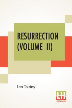 Paperback Resurrection (Volume II): Translated By Mrs. Louise Maude Book