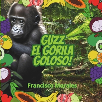 Paperback Guzz el gorila goloso [Spanish] Book