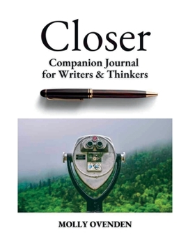 Paperback Closer: Companion Journal for Writers & Thinkers Book