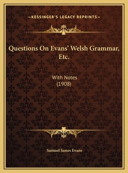 Hardcover Questions On Evans' Welsh Grammar, Etc.: With Notes (1908) Book