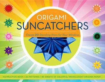 Hardcover Origami Suncatchers: Create 20 Dazzling Stars for Your Windows Book
