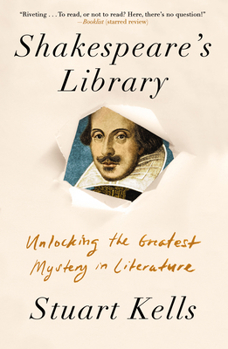 Paperback Shakespeare's Library: Unlocking the Greatest Mystery in Literature Book