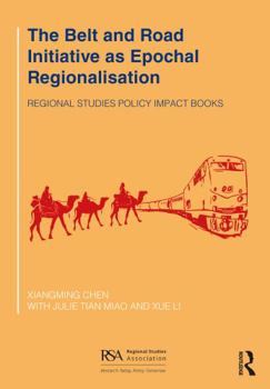 Paperback The Belt and Road Initiative as Epochal Regionalisation Book