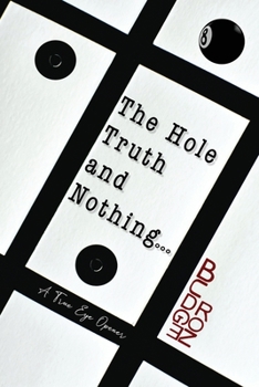 Paperback The Hole Truth and Nothing... Book