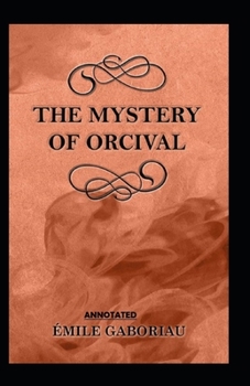 Paperback The Mystery of Orcival Annotated Book