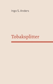 Paperback Tobaksplitter: Facetten meiner Pers?nlichkeit [German] Book