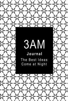 Paperback 3am Journal: The Best Ideas Come at Night Book
